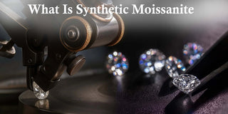 What Is Synthetic Moissanite?